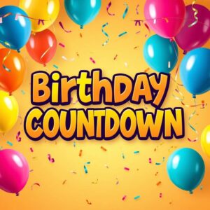 Birthday Countdown Quotes and Captions